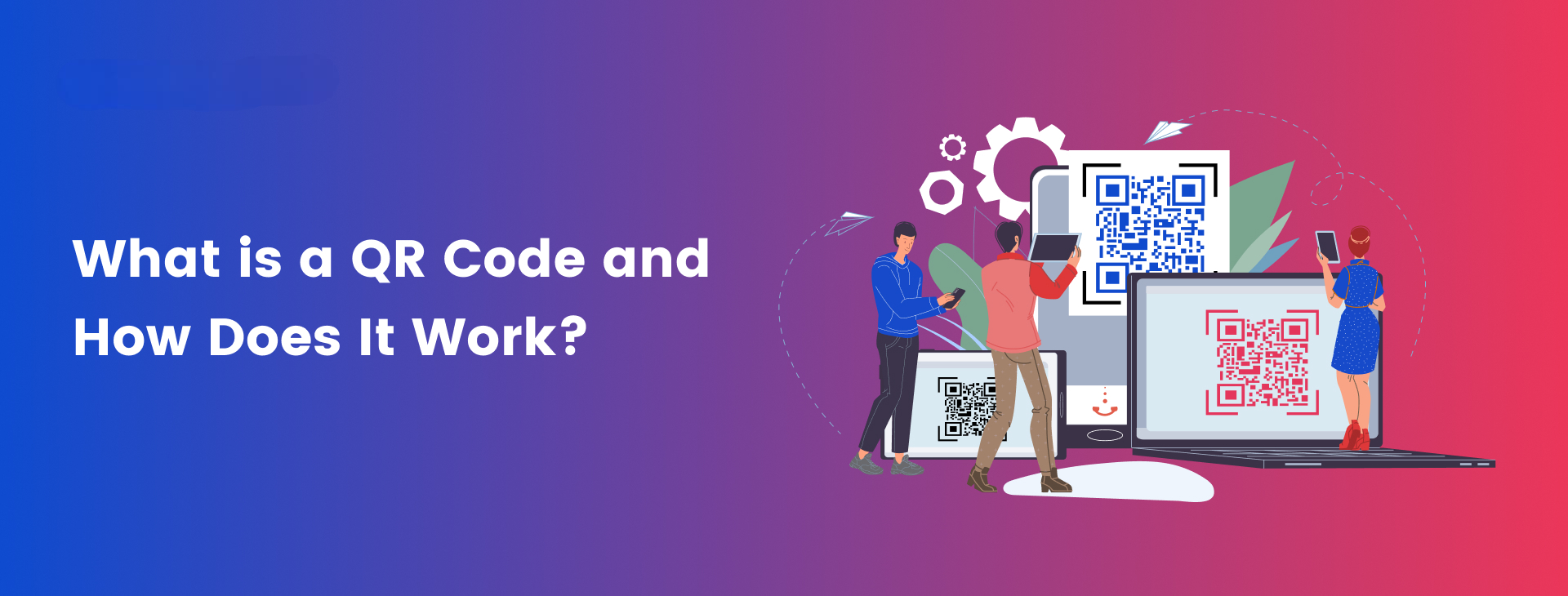 What is a QR Code and How Does It Work?